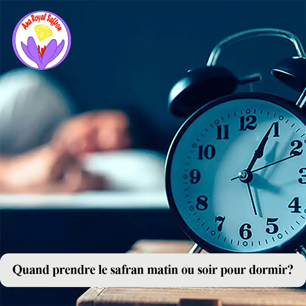 Quand prendre le safran matin ou soir pour dormir?